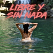 LIBrE y SiN NaDa