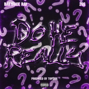 Do he really (feat. Babyface Ray & 2gs) - Single