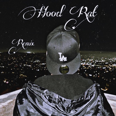 Hood Rat (feat. SJTPACO & GueroBanz) [Remix] - Single