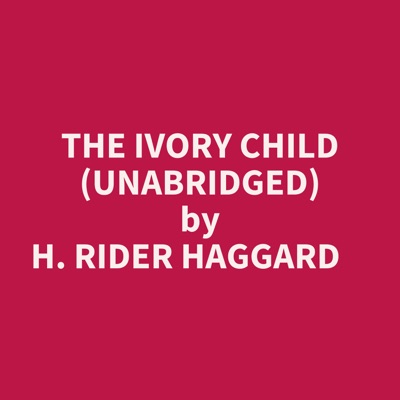 The Ivory Child (Unabridged)