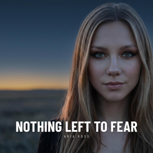 NOTHING LEFT TO FEAR