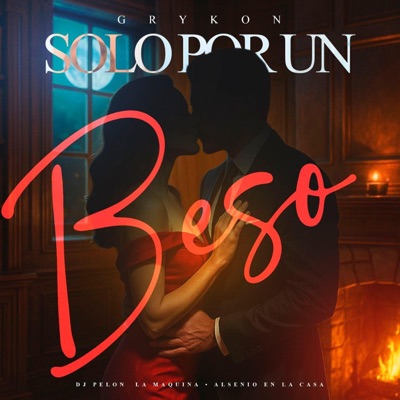Solo por un beso (feat. Dj Pelon La Máquina & Alsenio en la casa) - Single
