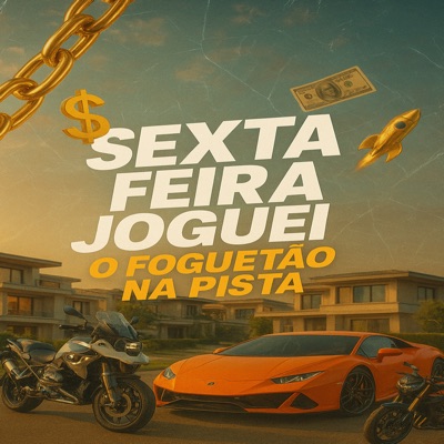 Sexta Feira Joguei o Foguetão na Pista - Single