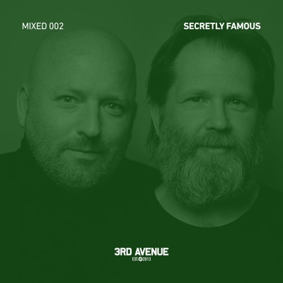 3rd Avenue Mixed 002  Secretly Famous (DJ Mix)