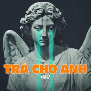 Trả Cho Anh (Remix)