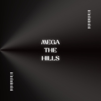 MEGA THE HILLS - Single