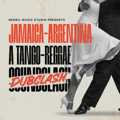 A Tango-Reggae DubClash