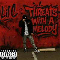 Threats With A Melody - Single - Lil C
