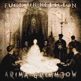 FVCK UR RELIGION .arima & Grimmjøw