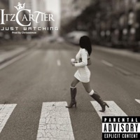 Just Watching - Single - Itz Cartier