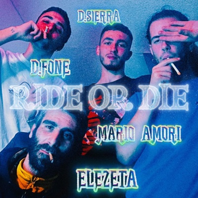RIDE OR DIE (feat. D.fone, Elezeta Barrios & Mario Amori) - Single