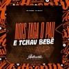 Nois Taca o Pau e Tchau Bb (feat. MC Pogba) - Single