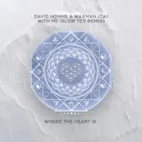 With Me  (Slow Ted Radio Edit) — David Hohme, Waxman (CA), Slow Ted