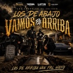 Los De Abajo Vamos Pa Arriba (feat. Los Chavalos De Jalisco) - Single