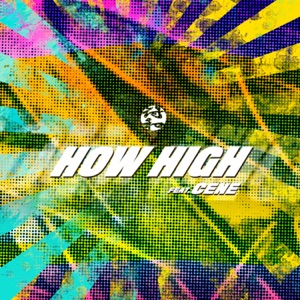 HOW HIGH feat. CENE