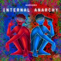INTERNAL ANARCHY - wannabe