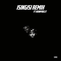 ISNGISI  (feat. Hennybelit) [REMIX] - Single - LORX