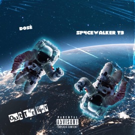 Out The Way (feat. Sp4cewalker T3) Dosè