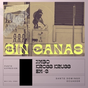 Sin Ganas (feat. Em G & Kross Kruss)