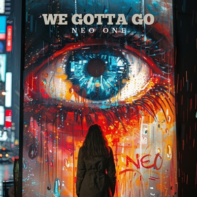 We gotta go - Single