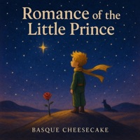 Romance of The Little Prince - Single - Basque Cheesecake
