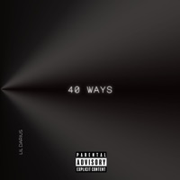 40 Ways - Single - Lil Darius