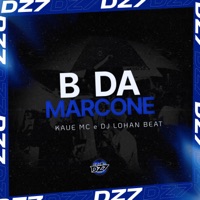 B DA MARCONE - Single - KAUE MC & DJ LOHAN BEAT