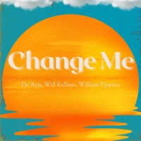 CHANGE ME - Single - Will Kellum, De'Aris & William Pippins
