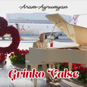 Grinko Valse - Aram Ayrumyan