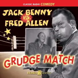 Jack Benny vs. Fred Allen: Grudge Match
