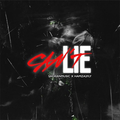Can't Lie (feat. HAMZA2FLY) - Single