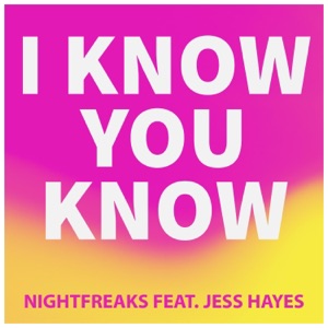 I Know You Know (feat. Jess Hayes) - EP