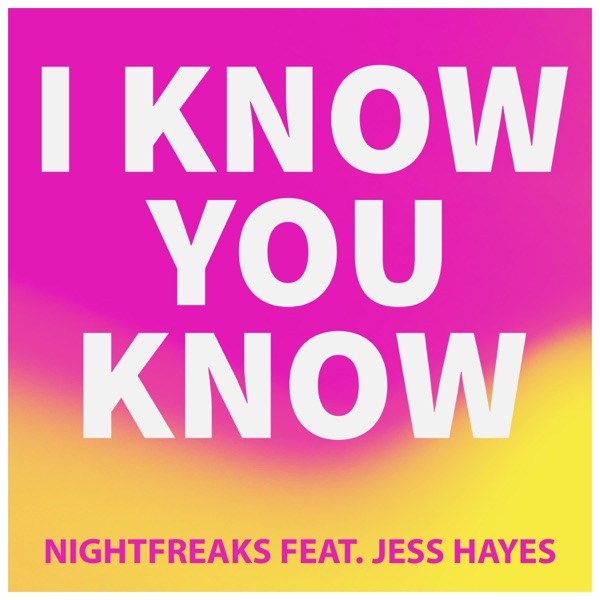 I Know You Know (feat. Jess Hayes) - EP