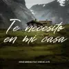 Josué Giménez - Te Necesito en Mi Casa