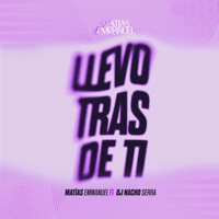 LLEVO TRAS DE TI (Radio Edit) - Single - Matias Emmanuel