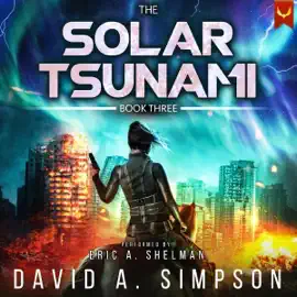 The Solar Tsunami 3 (Unabridged)