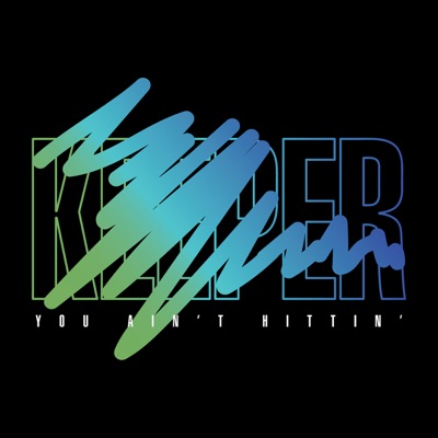 You Ain't Hittin' - Single