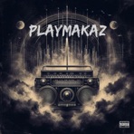 Playmakaz (20th Anniversary Edition)