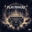 Playmakaz (20th Anniversary Edition)