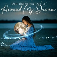 Around My Dream - Single - Mike Kremlin & L-Milla