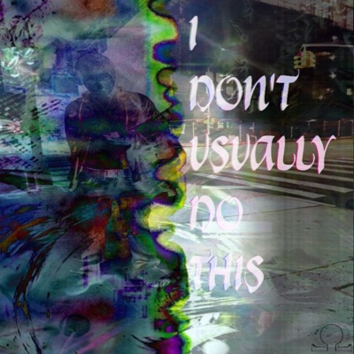 i dont usually do this - EP