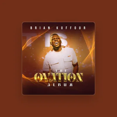 Listen to Brian Kuffour, watch music videos, read bio, see tour dates & more!