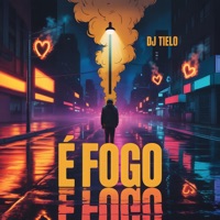 É Fogo (Funk Remix) - Single - Dj Tielo