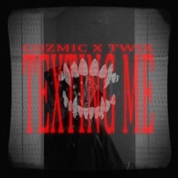 TEXTING ME (feat. @Twix) - Single - CØZMIC
