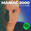 Maniac 2000 (25th Anniversary Edition) - Mark McCabe & Mimi