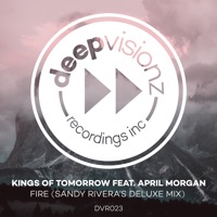 Fire (feat. April Morgan) [Sandy Rivera’s Deluxe Mix] - Single - Kings of Tomorrow