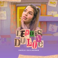 Depois do Love - Single - Paula Guilherme