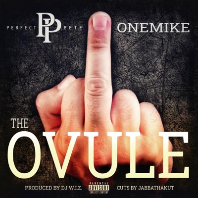 The Ovule (feat. OneMike, DJ W.I.Z. & Jabbathakut) - Single