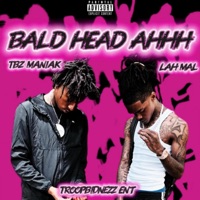 BALD HEAD AHH (feat. LAH MAL) - Single - TBZ ManiaK
