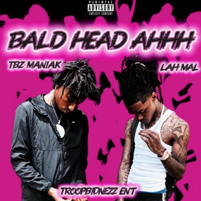 BALD HEAD AHH (feat. LAH MAL) - Single